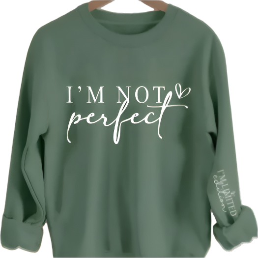 Sweatshirt - I'm Not Perfect