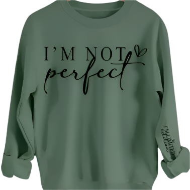 Sweatshirt - I'm Not Perfect